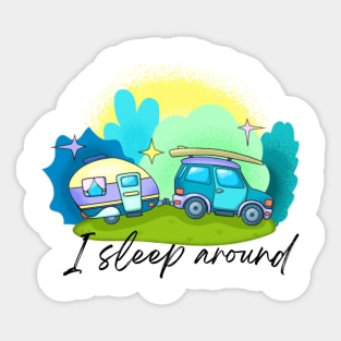 I Sleep Around Camper Sticker